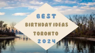 best Birthday ideas Toronto 2024